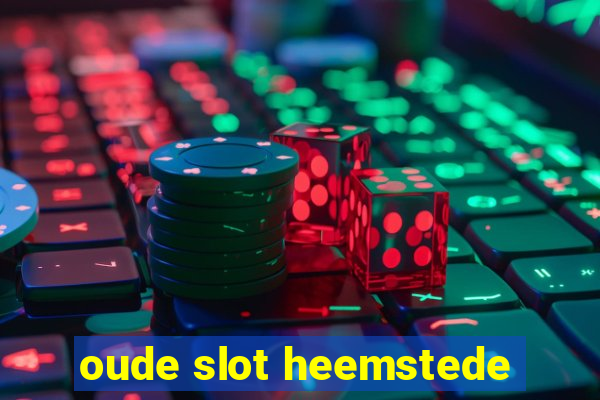 oude slot heemstede